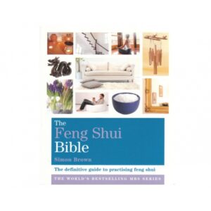 The Feng Shui Bible - Simon Brown